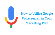 How to Utilize Google Voice Search in Your Marketing Plan