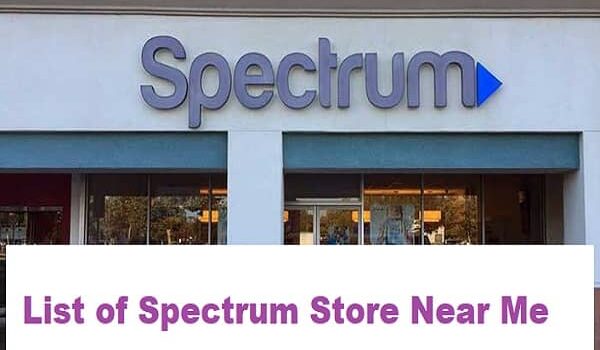 List of Spectrum Store Near Me in 2022