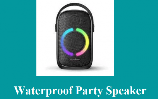 An Insight into Everything You Need to Know about a Waterproof party speaker